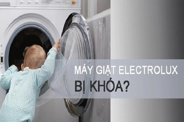 Nguyên nhân cửa máy giặt electrolux bị khóa