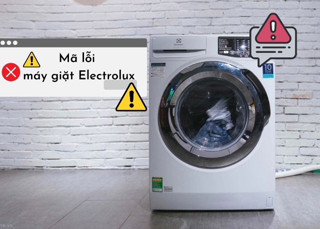 Các vấn đề thường xuất hiện ở máy giặt Electrolux