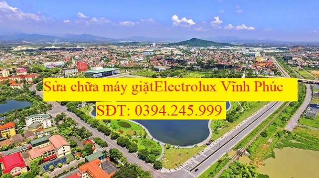 Trung tâm bảo hành điện máy electrolux tại Vĩnh Phúc