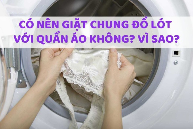 Lưu ý khi giặt đồ lót chung