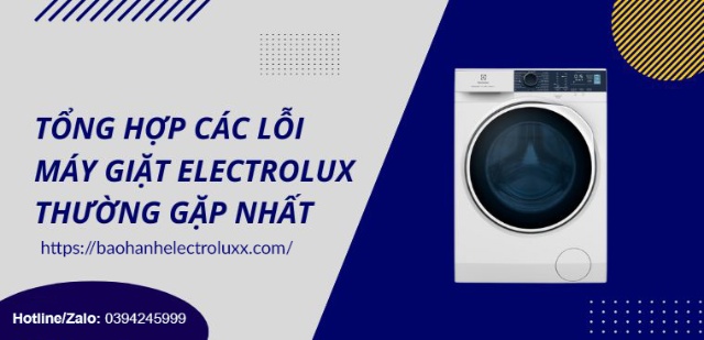 Kinh nghiệm xử lý các lỗi máy giặt Electrolux thường gặp