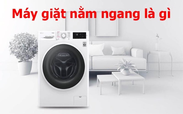 Máy giặt nằm ngang là gì?