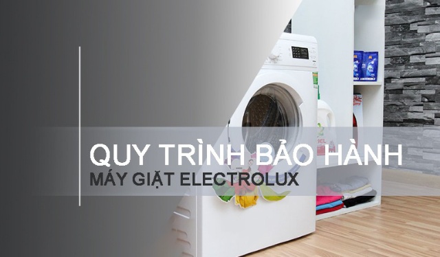 Quy trình bảo hành máy giặt Electrolux tại Hòa Bình