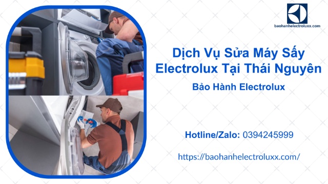 Dịch vụ sửa máy sấy Electrolux tại Thái Nguyên